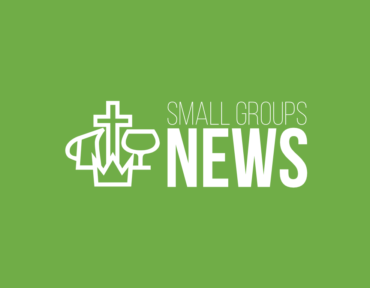 Small Groups News: April-May